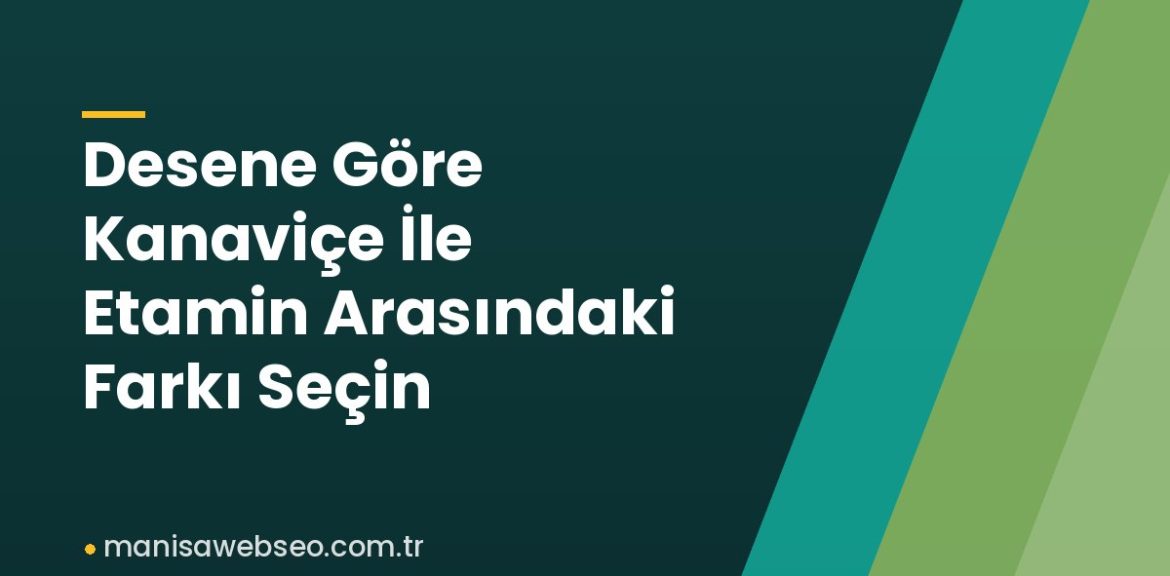 Desene Göre Kanaviçe İle Etamin Arasındaki Farkı Seçin